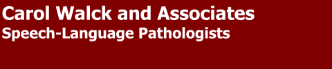 Carol Walck and Associates - Speech-Language Pathologists